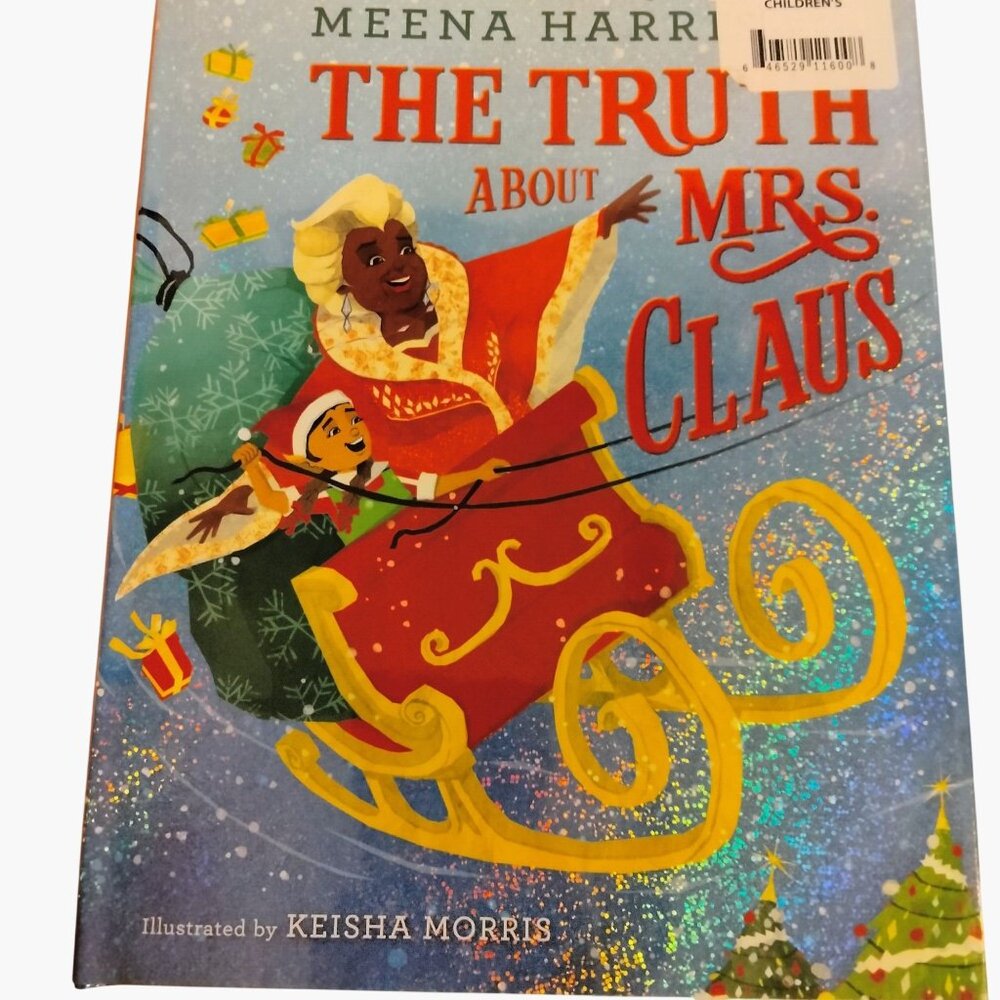 The Truth About Mrs Claus Childrens Book Meena Harris 2022 Illustrated K Morris
